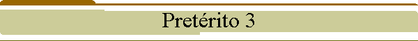 Pret�rito 3