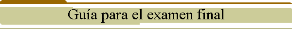 Gu�a para el examen final